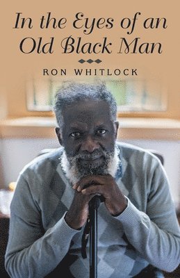 In the Eyes of an Old Black Man 1