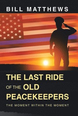 Last Ride of the Old Peacekeepers
