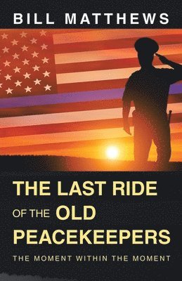 Last Ride of the Old Peacekeepers