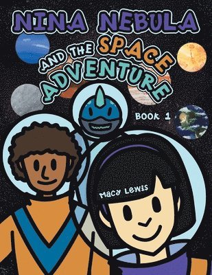 Macy Lewis - Nina Nebula and the Space Adventure, Häftad