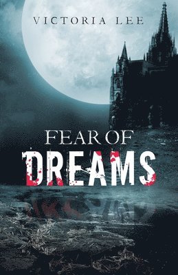 Victoria Lee - Fear of Dreams, Häftad