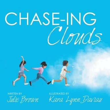 Julie Brown - Chase-Ing Clouds, Häftad