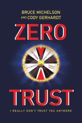 Bruce Michelson, Cody Gerhardt - Zero Trust, Häftad