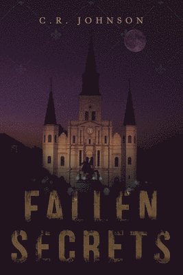 C R Johnson, C. R. Johnson, C.R. Johnson - Fallen Secrets, Häftad
