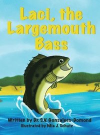 bokomslag Laci, the Largemouth Bass
