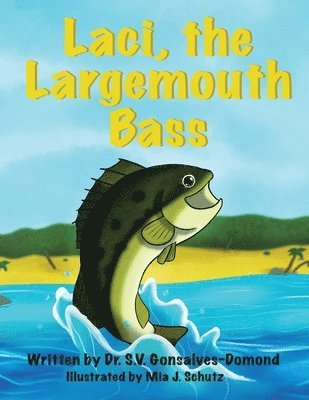 Laci, the Largemouth Bass 1