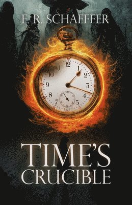 Time's Crucible 1