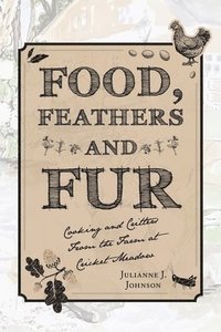 bokomslag Food, Feathers and Fur