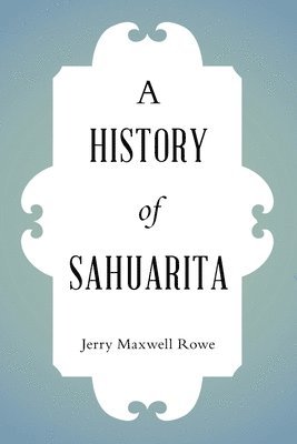 bokomslag History of Sahuarita
