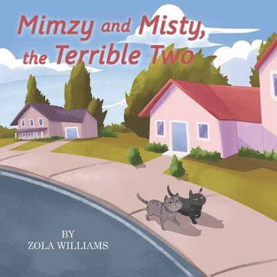 Mimzy and Misty the Terrible Two 1
