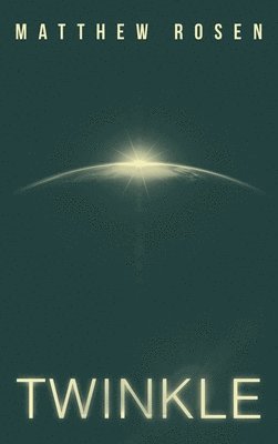 Matthew Rosen - Twinkle, Inbunden