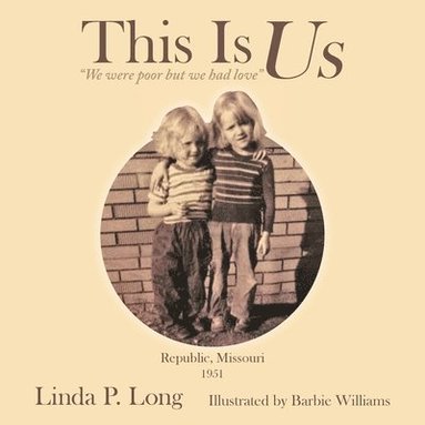 bokomslag This Is Us: 'We were poor but we had love'