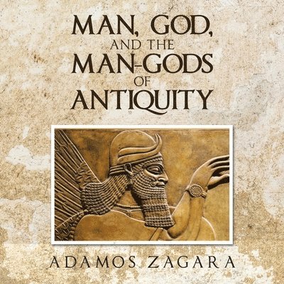 Man, God, and the Man-gods of Antiquity 1