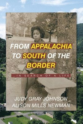 bokomslag From Appalachia to South of the Border