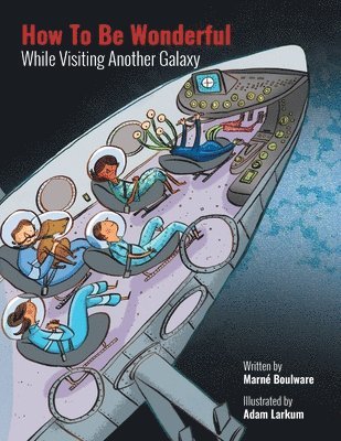 How to be Wonderful While Visiting Another Galaxy 1