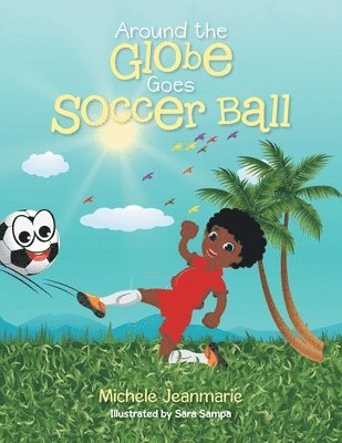 bokomslag Around the Globe Goes Soccer Ball