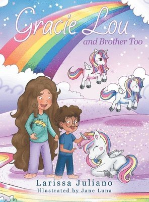 Larissa Juliano - Gracie Lou and Brother Too, Inbunden
