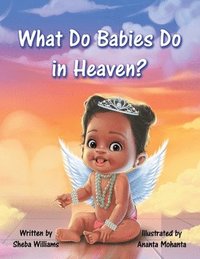 bokomslag What Do Babies Do in Heaven?