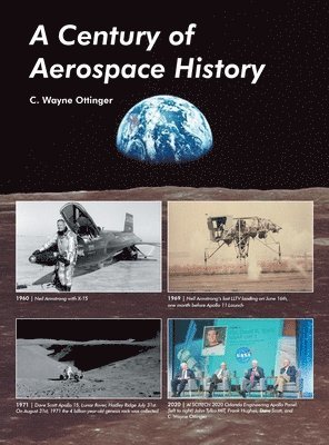 C Wayne Ottinger, C. Wayne Ottinger - Century of Aerospace History, Inbunden