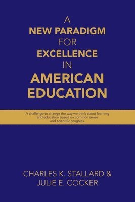 New Paradigm for Excellence in American Education