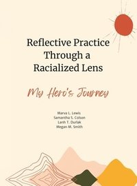 bokomslag Reflective Practice Through a Racialized Lens