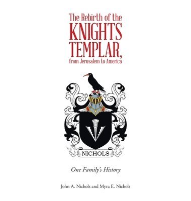 The Rebirth of the Knights Templar, from Jerusalem to America 1