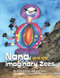 bokomslag Nana and the Imaginary Zees