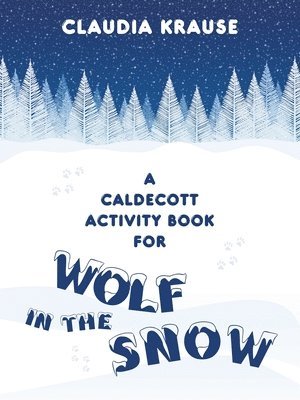 Claudia Krause - Caldecott Activity Book for Wolf in the Snow, Häftad