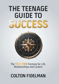 bokomslag The Teenage Guide to Success