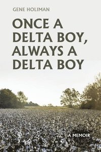 bokomslag Once A Delta Boy, Always A Delta Boy