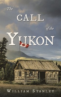 The Call of the Yukon 1