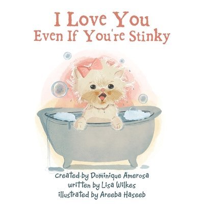 I Love You Even If You're Stinky 1