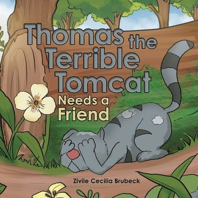 Thomas the Terrible Tomcat Needs a Friend 1