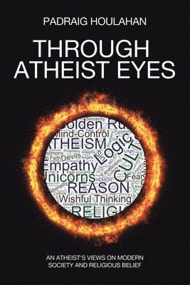 Padraig Houlahan - Through Atheist Eyes, Häftad