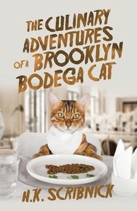 bokomslag The Culinary Adventures of a Brooklyn Bodega Cat