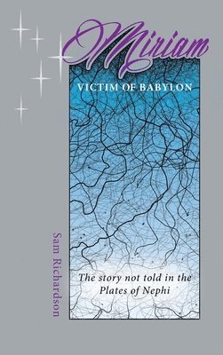 Sam Richardson - Miriam, Inbunden