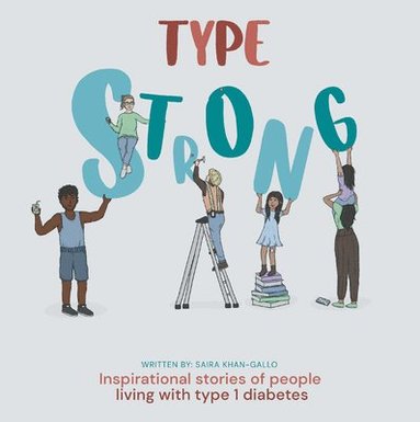 bokomslag Type Strong: Inspirational Stories of People Living with Type 1 Diabetes