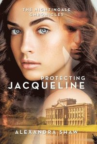 bokomslag The Nightingale Chronicles: Protecting Jacqueline