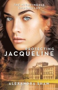 bokomslag The Nightingale Chronicles: Protecting Jacqueline