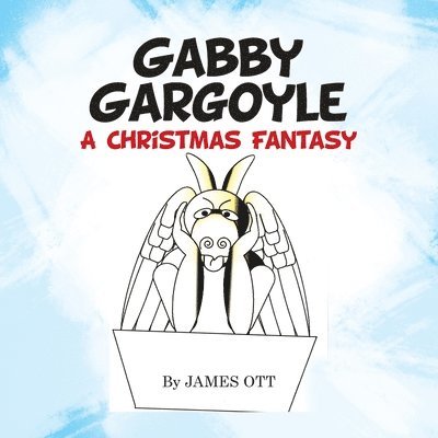 Gabby Gargoyle A Christmas Fantasy 1