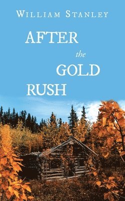 William Stanley - After the Gold Rush, Häftad