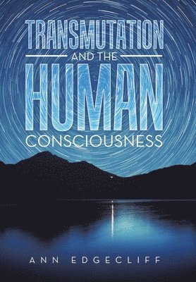 Transmutation and the Human Consciousness 1