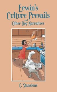 bokomslag Erwin's Culture Prevails and Other Dog Narratives