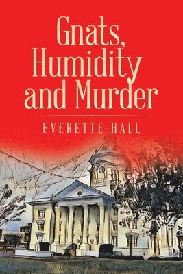 Gnats, Humidity and Murder 1