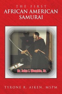 bokomslag First African American Samurai