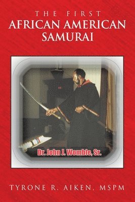bokomslag First African American Samurai
