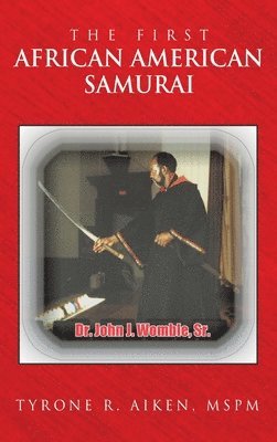 bokomslag First African American Samurai