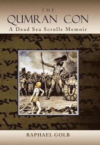 bokomslag The Qumran Con: A Dead Sea Scrolls Memoir