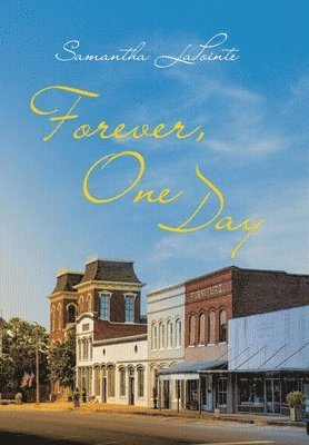 Samantha Lapointe - Forever, One Day, Inbunden