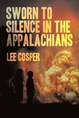 Sworn To Silence In The Appalachians 1